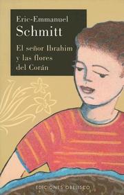 Cover of: El Senor Ibrahim y Las Flores del Coran by Eric-Emmanuel Schmitt