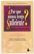 Por qué nunca tengo suficiente? by Mitch Meyerson, Laurie Ashner