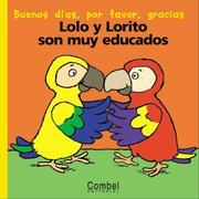 Cover of: Lolo y Lorito son muy educados (Palabras menudas series) by Marie-Helene Delval