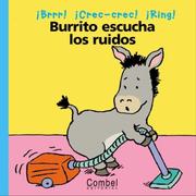 Cover of: Burrito escucha los ruidos (Palabras menudas series)