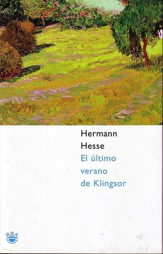 El Ultimo Verano De Klingsor/klingsor's Last Summer by Hermann Hesse