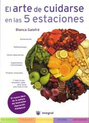 El Arte De Cuidarse En Las 5 Estaciones/the Art of Well-being in All Five Seasons