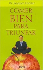 Cover of: Comer Bien para Triunfar by Jacques Fricker