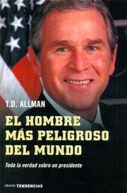 Cover of: El Hombre Mas Peligroso Del Mundo / Rogeu State - America at War with the World by T. D. Allman