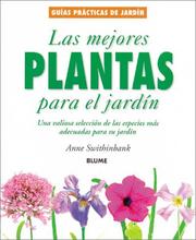 Cover of: Las mejores plantas para el jardin: Una valiosa seleccion de las especies mas adecuadas para su jardin (Guias practicas de jardineria)
