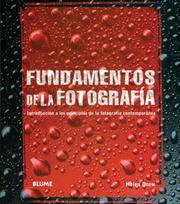 Cover of: Fundamentos de la fotografia: Introduccion a los principios de la fotografia contemporanea