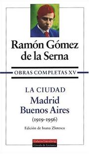 Cover of: La Ciudad / The City: Madrid-Buenos Aires (Obras Completas / Complete Works)