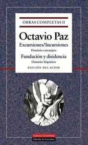 Cover of: Excursiones/Incursiones, Fundacion y Disindencia / Foundation and Dissidence (Obras Completas / Complete Works)