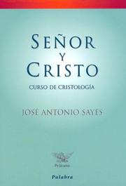 Cover of: Señor y Cristo by Jose Antonio Sayes