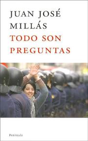 Cover of: Todo son preguntas by Juan José Millás