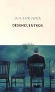 Cover of: Desencuentros (Quinteto) by Luis Sepúlveda