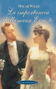 Cover of: La importancia de llamarse Ernesto by Oscar Wilde