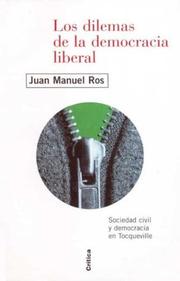 Cover of: Los dilemas de la democracia liberal: sociedad y democracia en Tocqueville