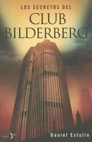 Cover of: Los Secretos Del Club Bilderberg/ the Secrets of Club Bilderberg