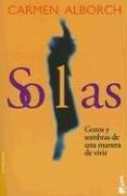 Cover of: Solas/ Alone: Gozos y Sombras de Una Manera de Vivir / Joys and Shadows of a way of Living