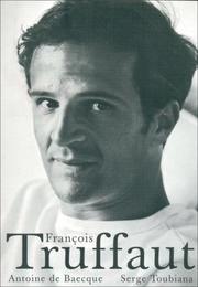 Cover of: Francois Truffaut by Antoine De Baecque, Serge Toubiana