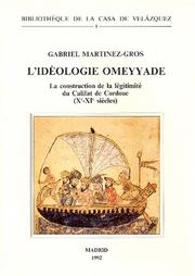 Cover of: L' idéologie omeyyade: la construction de la légitimité du Califat de Cordoue (Xe-XIe siècles)