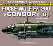 Cover of: FOCKE WULF FW 200 CONDOR I (Perfiles Aeronauticos: La Maquina y la Historia)