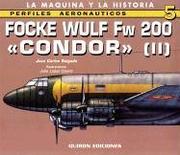 Cover of: FOCKE WULF FW 200 CONDOR II (Perfiles Aeronauticos: La Maquina y la Historia)