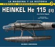 Cover of: HEINKEL HE 115 (I) (Perfiles Aeronauticos: La Maquina y la Historia) | Juan Salgado