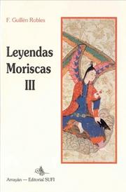 Cover of: Leyendas moriscas by F. Guillén Robles [compilador].
