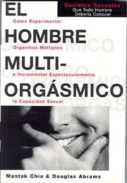 Cover of: El Hombre Multiorgasmico by Mantak Chia, Douglas Abrams Arava, Abrams