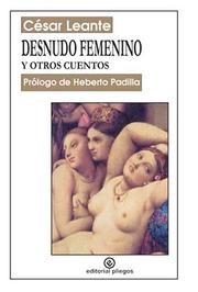 Cover of: Desnudo femenino y otros cuentos