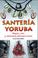 Cover of: Santeria Yoruba