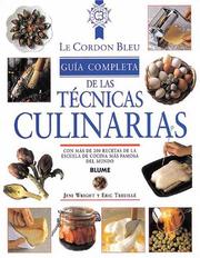Cover of: Guia Completa De Las Tecnicas Culinarias / Complete Cooking Techniques (Le Cordon Bleu Series)