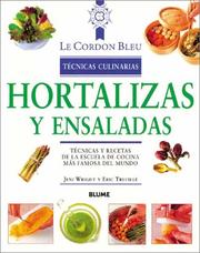 Cover of: Hortalizas y ensaladas: Tecnicas y recetas de la escuela de cocina mas famosa del mundo (Le Cordon Bleu tecnicas culinarias series)