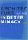Cover of: Architecture of the Indeterminacy