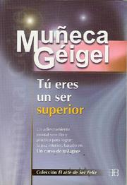 Cover of: Tu Eres un Ser Superior (Coleccion el Arte de Ser Feliz)