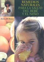 Cover of: Remedios naturales para la salud del bebe y el nino/ Natural Healing for Babies and Children