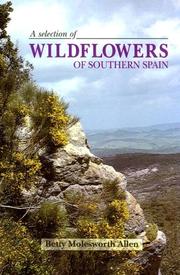 Cover of: A Selection of Wildflowers of Southern Spain by Betty Molesworth Allen