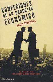 Cover of: Confesiones de un Gangster Economico / Confessions of an Economic Hit Man by John Perkins