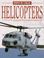 Cover of: Helicopters (Encyclopaedia of Armament & Technology)