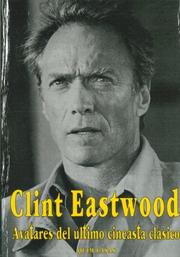 Cover of: Clint Eastwood: Avatares Del Ultimo Cineasta Clasico