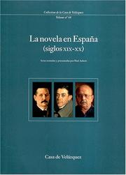 Cover of: La novela en España, siglos XIX-XX by 