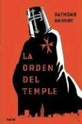 Cover of: La orden del Temple / The Last Templar by Raymond Khoury, Marta Torent Lopez De Lamadrid