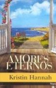 Cover of: Amores Eternos / the Things We Do for Love by Kristin Hannah, Kristin Hannah