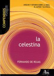 Cover of: La Celestina: Analisis y estudio sobre la obra, el autor y su epoca (Compendios Vosgos series)