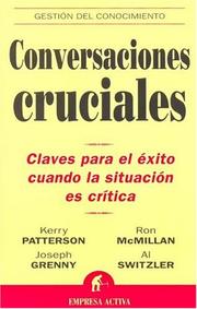 Cover of: Conversaciones cruciales by Kerry Patterson, Joseph Grenny, Ron McMillan, Al Switzler