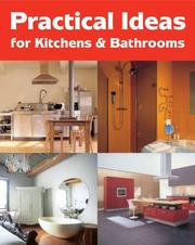 Cover of: Practical Ideas for Kitchens & Bathrooms. | Loft Publications