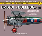 Cover of: BRISTOL BULLDOG 1 (Perfiles Aeronauticos: La Maquina y la Historia)