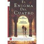 Cover of: El Enigma del Cuatro by Ian Caldwell, Dustin Thomason