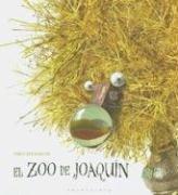 El Zoo De Joaquin/joaquin's Zoo by Pablo Bernasconi