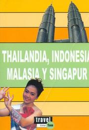 Cover of: Thailandia, Indonesia, Malasia Y Singapur/thailand, Indonesia, Malaysia And Singapur (Travel Time Tour)