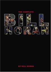 The Complete Bill Horan by Bill Horan