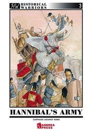 Cover of: HANNIBAL'S ARMY: Carthage Against Rome (Historical Warriors)