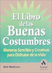 Cover of: El libro de las buenas costumbres: Maneras sencillas y creativas para disfrutar de la vida